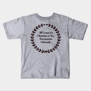 All I want For Christmas Kids T-Shirt